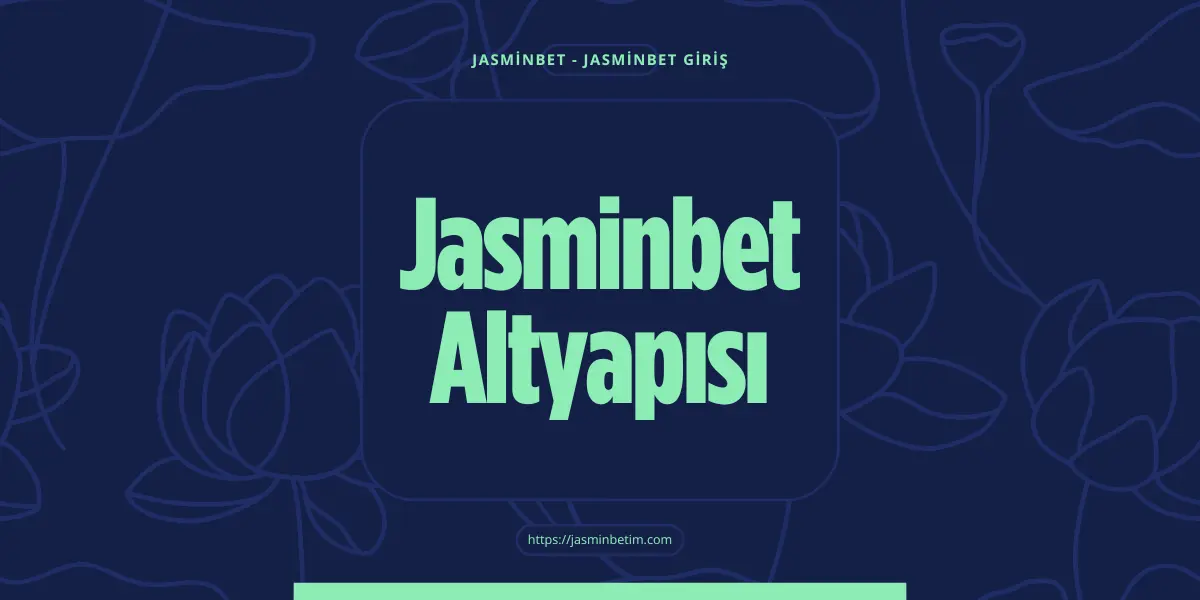 jasminbet altyapisi